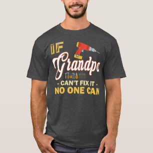 おじもしいちゃんが直せない父親もおもしろいできない Tシャツ