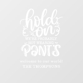 おそらくおもしろいズボンの歓迎の名前を着ていない ウィンドウサイン