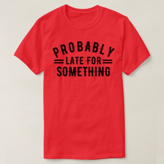 おそらく何かに遅れて3 Tシャツ (デザイン正面)
