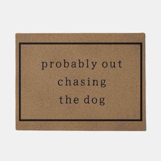 おそらく犬の茶色を追って外に出おもしろいてカスタムいる ドアマット (正面)