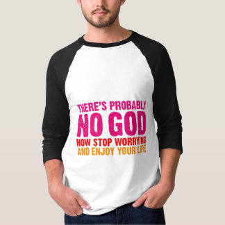 おそらく神が、今心配することを止めます…ありません Tシャツ
