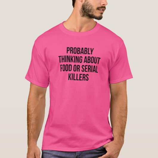 おそらく考える食べ物か連続殺人犯について14 Tシャツ (正面)