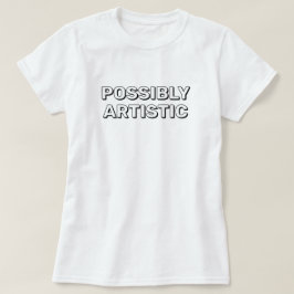 おそらく芸術的な™ Tシャツ