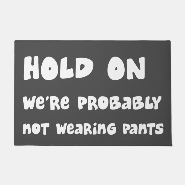 おそらく身に着けていないズボンでおもしろい握って下さい(白い) ドアマット (正面)