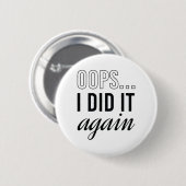 おっと、またやったわ 缶バッジ (正面&裏面)