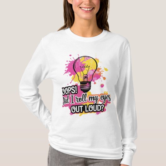 おっと!私の目転がは大きく開いた?T-シャツ Tシャツ (正面)