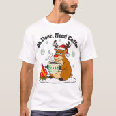 おっと！鹿はコーヒーがお好き 面白いホリデーアート Tシャツ (正面)