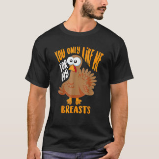 おっぱい目当てで私のことが好きなのね サンクスギビング かわいい Tシャツ