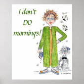 おなじみのことわざ私は朝の風刺画をしない ポスター (正面)