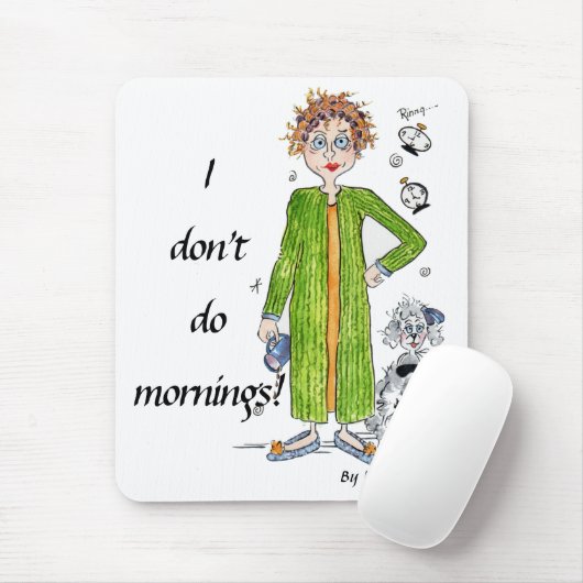 おなじみのことわざ私は朝の風刺画をしない マウスパッド (マウス)