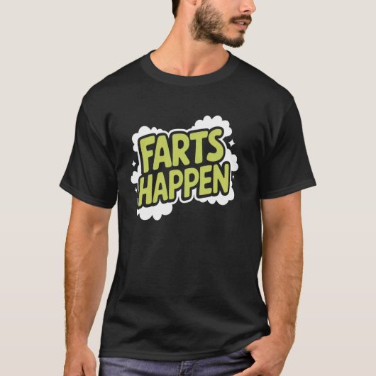 おならは起こるもの Tシャツ (正面)