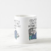 おはようが嘆きのよう Funny マグカップ (中央)