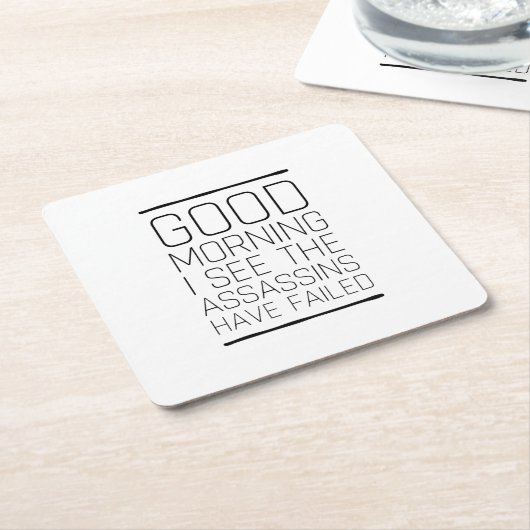 おはようございます暗殺者が失敗したのを見ます スクエアペーパーコースター (アングル)