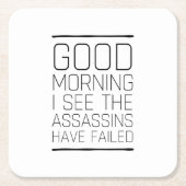 おはようございます暗殺者が失敗したのを見ます スクエアペーパーコースター (正面)