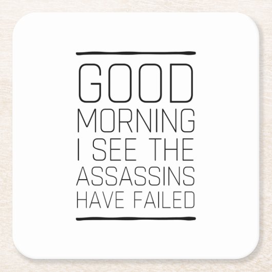 おはようございます暗殺者が失敗したのを見ます スクエアペーパーコースター (正面)