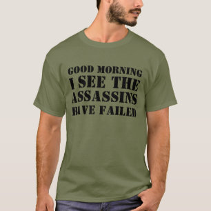 おはようございます暗殺者が失敗したT型 Tシャツ