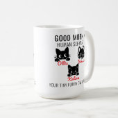 おはようございます猫人間のしもべ=完璧な猫愛 コーヒーマグカップ (正面右)