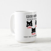 おはようございます猫人間のしもべ=完璧な猫愛 コーヒーマグカップ (正面左)