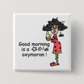 おはようの撞着語法 缶バッジ (正面)