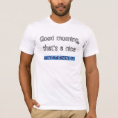 おはようは、それ素晴らしいtnetennbaです tシャツ (正面)