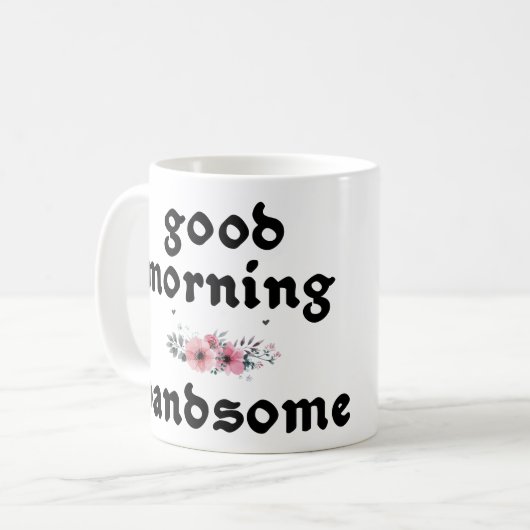 おはようハンサム引用文おもしろい コーヒーマグカップ (正面左)