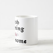 おはようハンサム引用文おもしろい コーヒーマグカップ (中央)