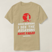 おはよう暗殺者が失敗したようだなアサ Tシャツ (デザイン正面)