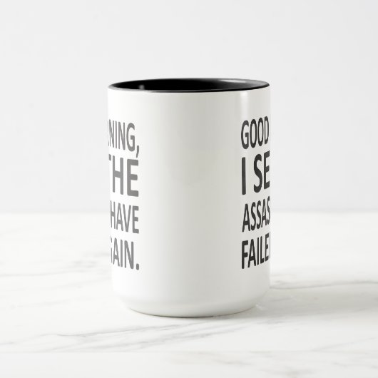おはよう私は暗殺者が再度失敗するのを見ます マグカップ (中央)
