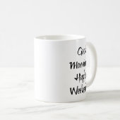 おはよう!!ハッピーウィークエンド!! コーヒーマグカップ (正面右)