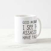 おはよう、暗殺者が失敗したようだ コーヒーマグカップ (正面右)