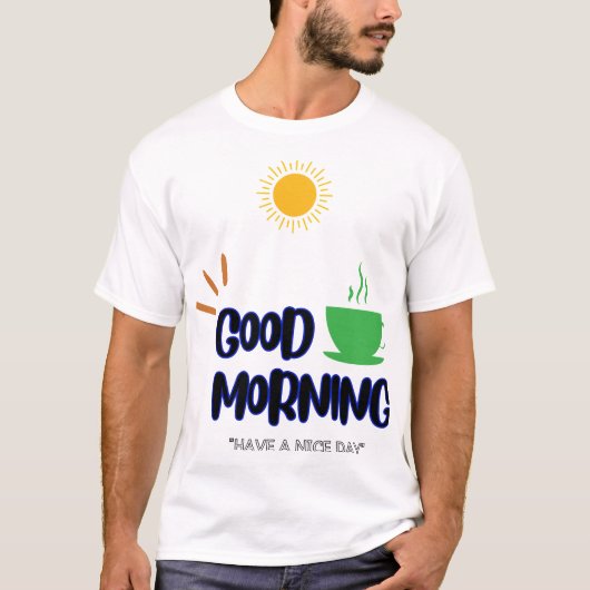 おはよう - 素敵な一日を Tシャツ (正面)