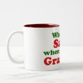 おばあちゃんがいるときにサンタが必要な人 ツートーンマグカップ (左)