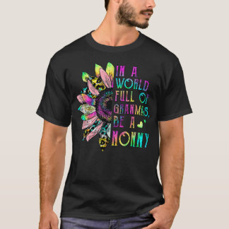 おばあちゃんが溢れる世界で、ノンニのひまわりママになろう Tシャツ