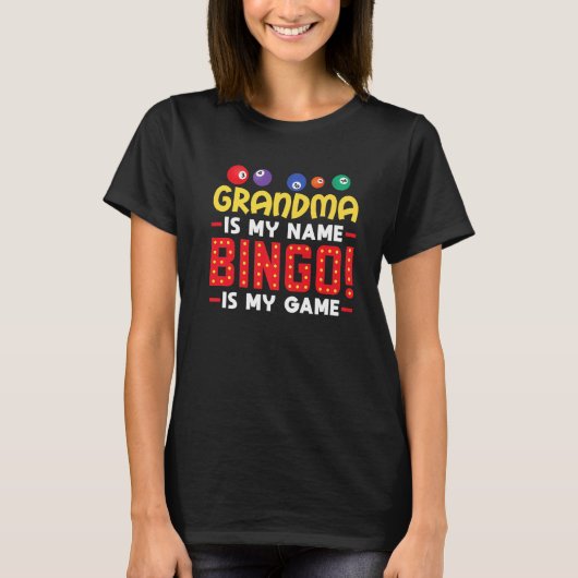 おばあちゃんが私のナメビンゴは私のゲームの幸運な賭博 Tシャツ (正面)