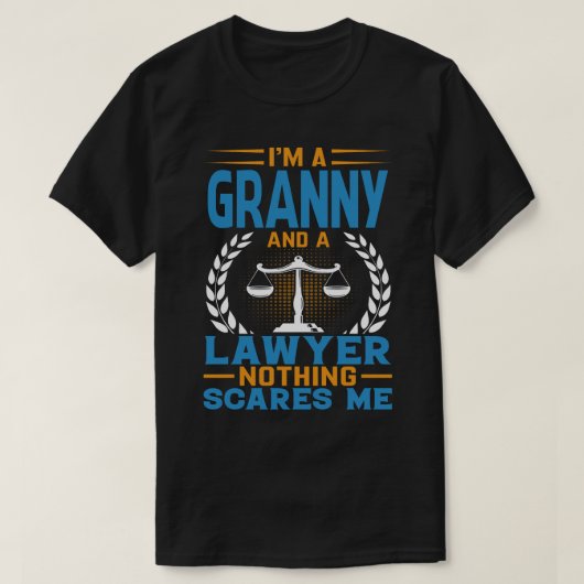 おばあちゃんで弁護士でもなんでも怖い Tシャツ (デザイン正面)