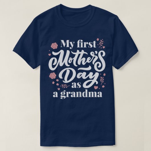 おばあちゃんとして最初の母の日を最初に子宮 Tシャツ (デザイン正面)