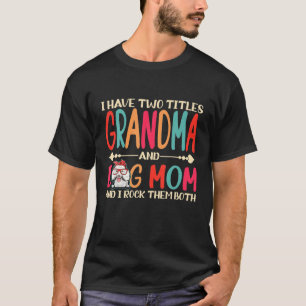 おばあちゃんとプードル犬のお母さんが2名おもしろい。 Tシャツ
