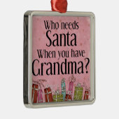 おばあちゃんにサンタが必要なの メタルオーナメント (右)