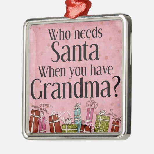 おばあちゃんにサンタが必要なの メタルオーナメント (左)