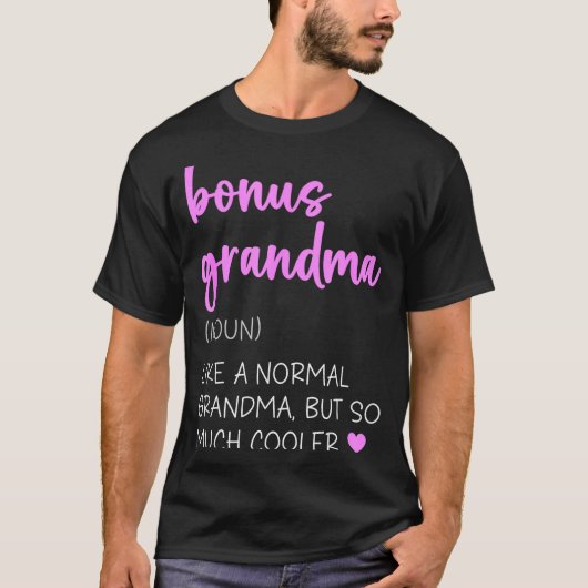 おばあちゃんのボーナスの定義 かわいい母の日 名詞 Tシャツ (正面)