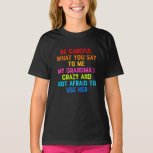 おばあちゃんの言うことに気を付け熱狂するて Tシャツ