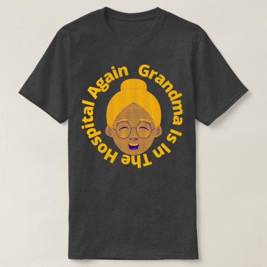 おばあちゃんはまた入院2 Tシャツ (デザイン正面)