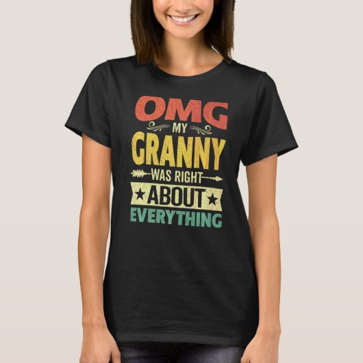 おばあちゃんは全てにおいて正しかった母 Tシャツ (正面)