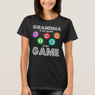 おばあちゃんは私の名前ビンゴは私のゲームです Tシャツ