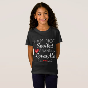 おばあちゃんは私の家族を愛しているので、私は甘やかされていない Tシャツ
