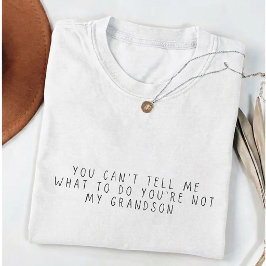 おばあちゃんへのギフト：私に何をするべきか指示しないで Tシャツ
