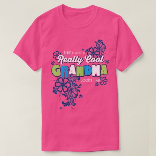 おばあちゃんカッコいいおばあちゃん母の日を楽しむ Tシャツ (デザイン正面)