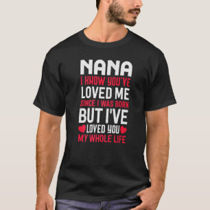 おばあちゃんガランの頃から愛してた生まれのナナ Tシャツ