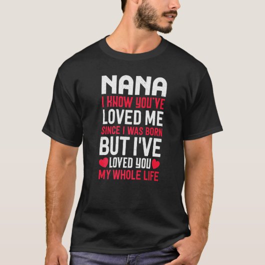 おばあちゃんガランの頃から愛してた生まれのナナ Tシャツ (正面)