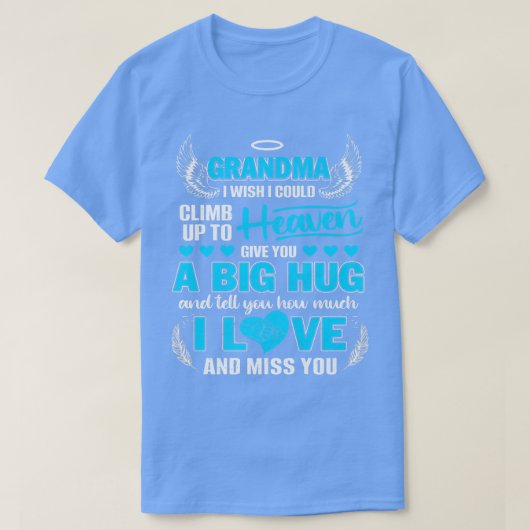 おばあちゃん大好きな天国に登れたらいいのに Tシャツ (デザイン正面)